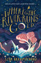 Where the River Runs Gold by Sita Brahmachari, 9781510105416