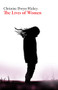 The Lives of Women - 9781628972566 by Christine Dwyer Hickey, 9781628972566
