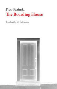 The Boarding House by Piotr Pazinski, Tusia Dabrowska, 9781628972726