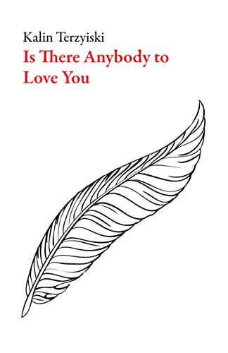 Is There Anybody to Love You by Kalin Terziyski, 9781628972740