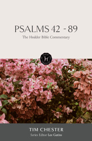 The Hodder Bible Commentary: Psalms 42-89 by Lee Gatiss, 9781529301984