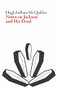 Notes on Jackson and His Dead by Hugh Fulham-McQuillan, 9781628972870