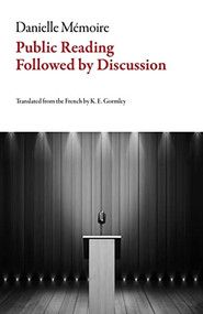 Public Reading Followed by Discussion by Danielle Mémoire, K. E. Gormley, 9781943150601