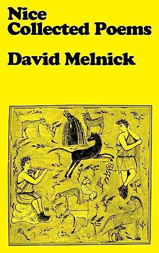 Nice (Collected Poems) by David Melnick, Ben Friedlander, Alison Fraser, 9781643621579