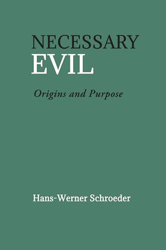 Necessary Evil (Origin and Purpose) by Hans-Werner Schroeder, James H. Hindes, 9781782508014