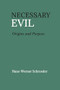 Necessary Evil (Origin and Purpose) by Hans-Werner Schroeder, James H. Hindes, 9781782508014