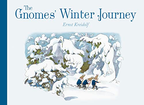 The Gnomes' Winter Journey by Ernst Kreidolf, 9781782508182