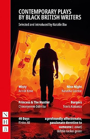 Contemporary Plays by Black British Writers by Natalie Ibu, Travis Alabanza, Firdos Ali, Natasha Gordon, debbie tucker green, Arinzé Kene, Chinonyerem Odimba, 9781848429840
