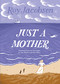 Just a Mother by Roy Jacobsen, Don Bartlett, Don Shaw, 9781771965187