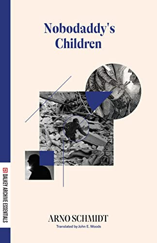 Nobodaddy's Children by Arno Schmidt, John E. Woods, 9781628974560