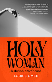 Holy Woman (A Divine Adventure) by Louise Omer, 9781957363059