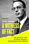 A Witness of Fact (The Peculiar Case of Chief Forensic Pathologist Colin Manock) by Drew Rooke, 9781957363158