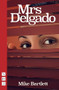Mrs. Delgado by Mike Bartlett, 9781839040542