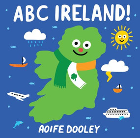 ABC Ireland! by Aoife Dooley, 9781912417872