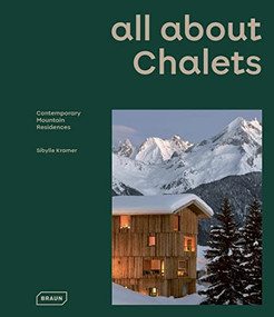 all about CHALETS (Contemporary Mountain Residences) by Sibylle Kramer, 9783037682807