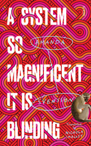 A System So Magnificent It Is Blinding (longlisted for the International Booker Prize) by Amanda Svensson, Nichola Smalley, 9781957363110