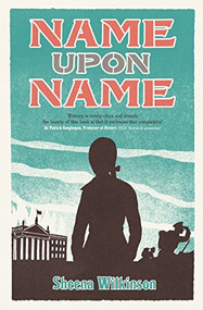 Name Upon Name by Sheena Wilkinson, 9781910411360