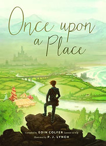 Once Upon a Place by Eoin Colfer, PJ Lynch, 9781910411377