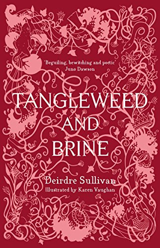 Tangleweed and Brine by Deirdre Sullivan, Karen Vaughan, 9781910411926