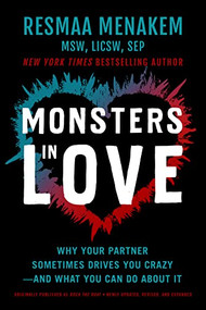 Monsters in Love (Why Your Partner Sometimes Drives You Crazy-and What You Can Do About It) by Resmaa Menakem, 9781949481792