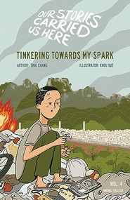 Tinkering Towards My Spark by Thai Chang, Khou Vue, 9781732790698