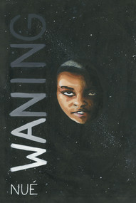 Waning by Nué Foster, 9781642598506