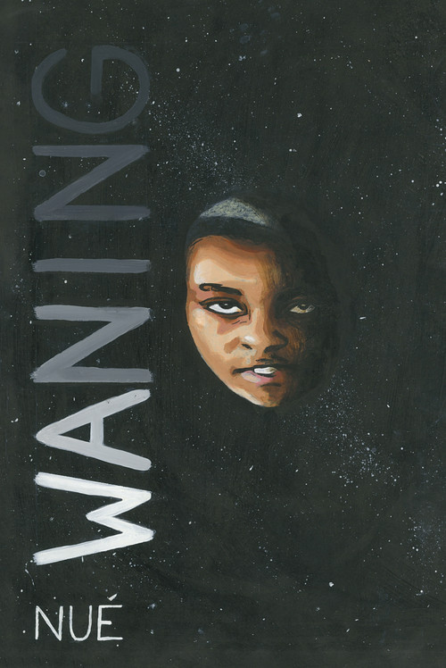 Waning by Nué Foster, 9781642598506