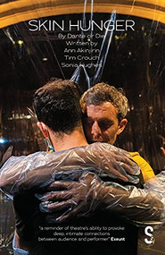 Skin Hunger - 9781914228292 by Dante or Die Theatre Company, Tim Crouch, Ann Akinjirin, Sonia Hughes, 9781914228292