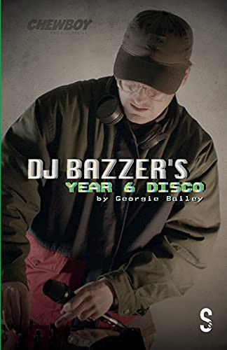 DJ BAZZER's YEAR 6 DISCO & TETHERED (Two Plays by Georgie Bailey) by Georgie Bailey, 9781914228490