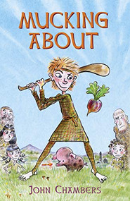 Mucking About by John Chambers, 9781912417056