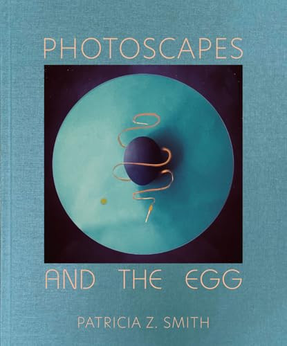 Photoscapes and the Egg by Patricia Z. Smith, 9781957183213