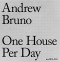 One House Per Day no.001-365 by Andrew Bruno, 9781954081864