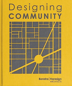 Bonstra | Haresign Architects (Designing Community) by Bonstra | Haresign Architects, 9781957183107