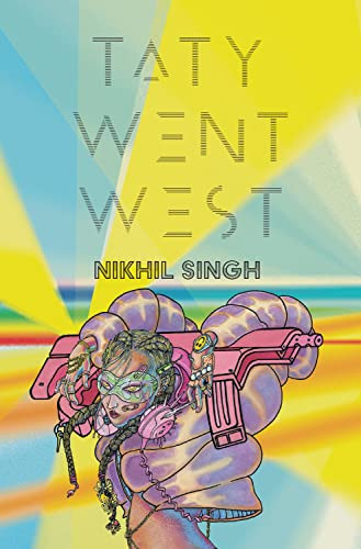 Taty Went West by Nikhil Singh, Nikhil Singh, 9780998705903