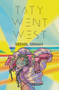 Taty Went West by Nikhil Singh, Nikhil Singh, 9780998705903
