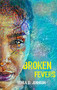 Broken Fevers by Tenea D. Johnson, Nettrice Gaskins, 9781732638853