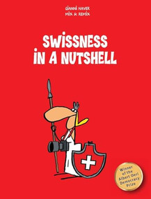 Swissness in a Nutshell by Gianni Haver, Mix & Remix, Robert Middleton, 9783905252651