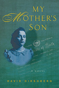 My Mother's Son (A Novel) by David Hirshberg, 9781941493229