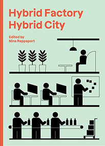 Hybrid Factory, Hybrid City by Nina Rappaport, 9781638400318