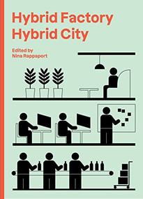 Hybrid Factory, Hybrid City by Nina Rappaport, 9781638400318