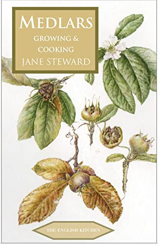 Medlars - Growing and Cooking by Jane Steward, 9781909248779