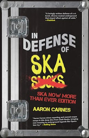 In Defense of Ska (Expanded 2nd Edition) by Aaron Carnes, 9781955904711