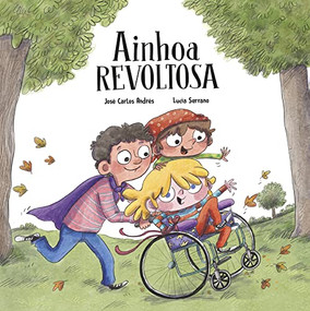 Ainhoa revoltosa (Spanish Edition) by José Carlos Andrés, Lucía Serrano, 9788418599958