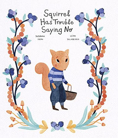 Squirrel Has Trouble Saying No by Susanna Isern, Leire Salaberria, 9788419253194