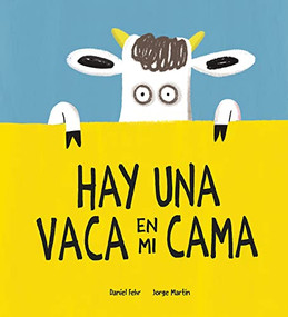 Hay una vaca en mi cama (Spanish Edition) by Daniel Fehr, Jorge Martín, 9788418599613