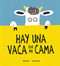 Hay una vaca en mi cama (Spanish Edition) by Daniel Fehr, Jorge Martín, 9788418599613