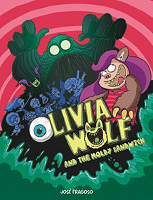 Olivia Wolf and the Moldy Sandwich by José Fragoso, 9788419253552