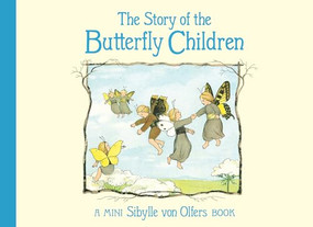 The Story of the Butterfly Children (Mini edition) by Sibylle von Olfers, 9781782508311
