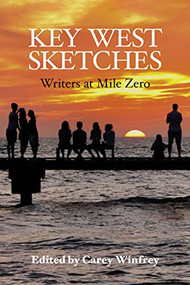 Key West Sketches (Writers at Mile Zero) - 9781958888056 by Carey Winfrey, William Wright, 9781958888056