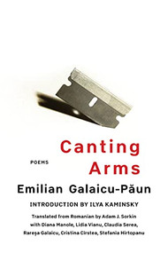 Canting Arms (Poems) by Emilian Galaicu-Păun, Adam J. Sorkin, Ilya Kaminsky, 9781646052745
